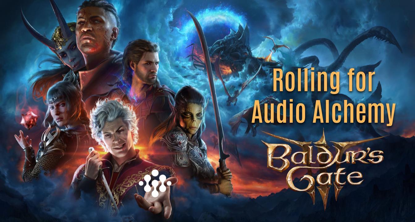Baldur's Gate 3: Rolling for Audio Alchemy