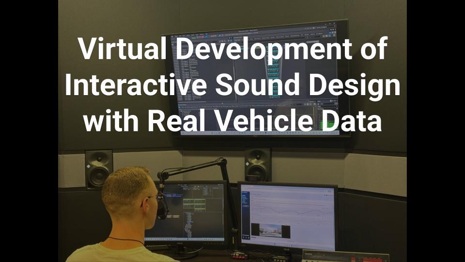 Virtual Development of Interactive Sound Design with Real Vehicle Data